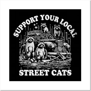 Support Your Local Street Cats Raccoons Posters and Art